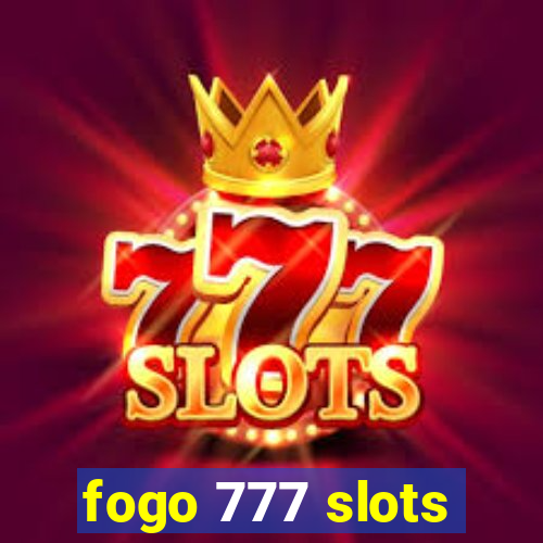 fogo 777 slots